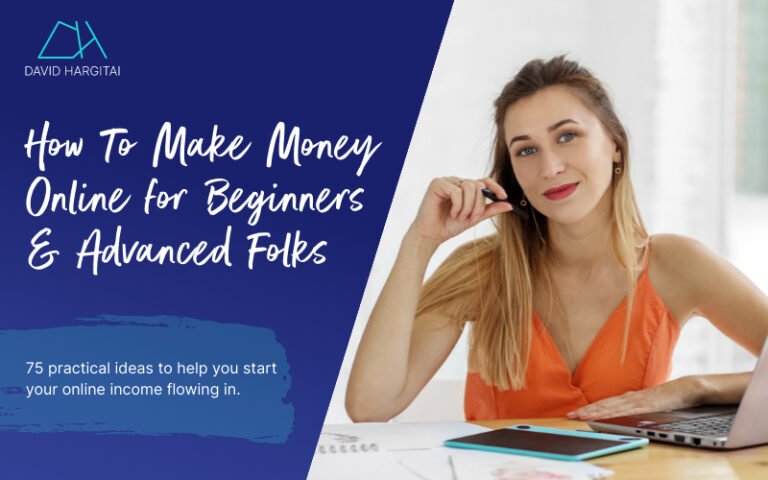 75 Ideas How to Make Money Online for Beginners & Advanced Folks